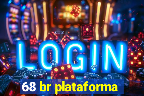 68 br plataforma